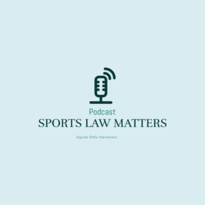 GUEST IN PODCAST: SPORTS LAW MATTERS